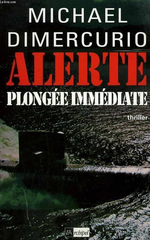 Alerte plongée immédiate - Michael Dimercurio
