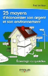 25 Moyens d'économiser son argent et son environnement - Paul De Haut