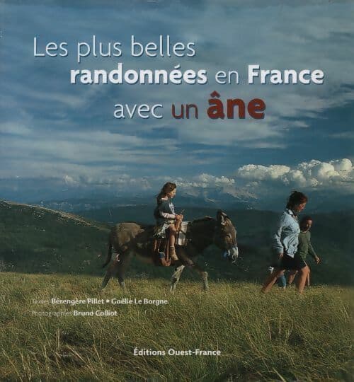 Les plus belles randonnées en France avec un âne - Bérengère Pillet