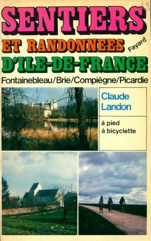 Sentiers et randonnées d'Île-de-France - Claude Landon